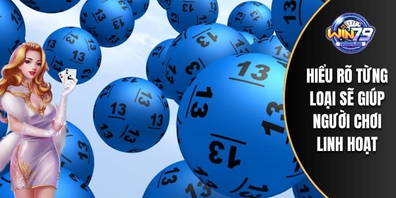 Hiểu rõ từng loại sẽ giúp người chơi linh hoạt